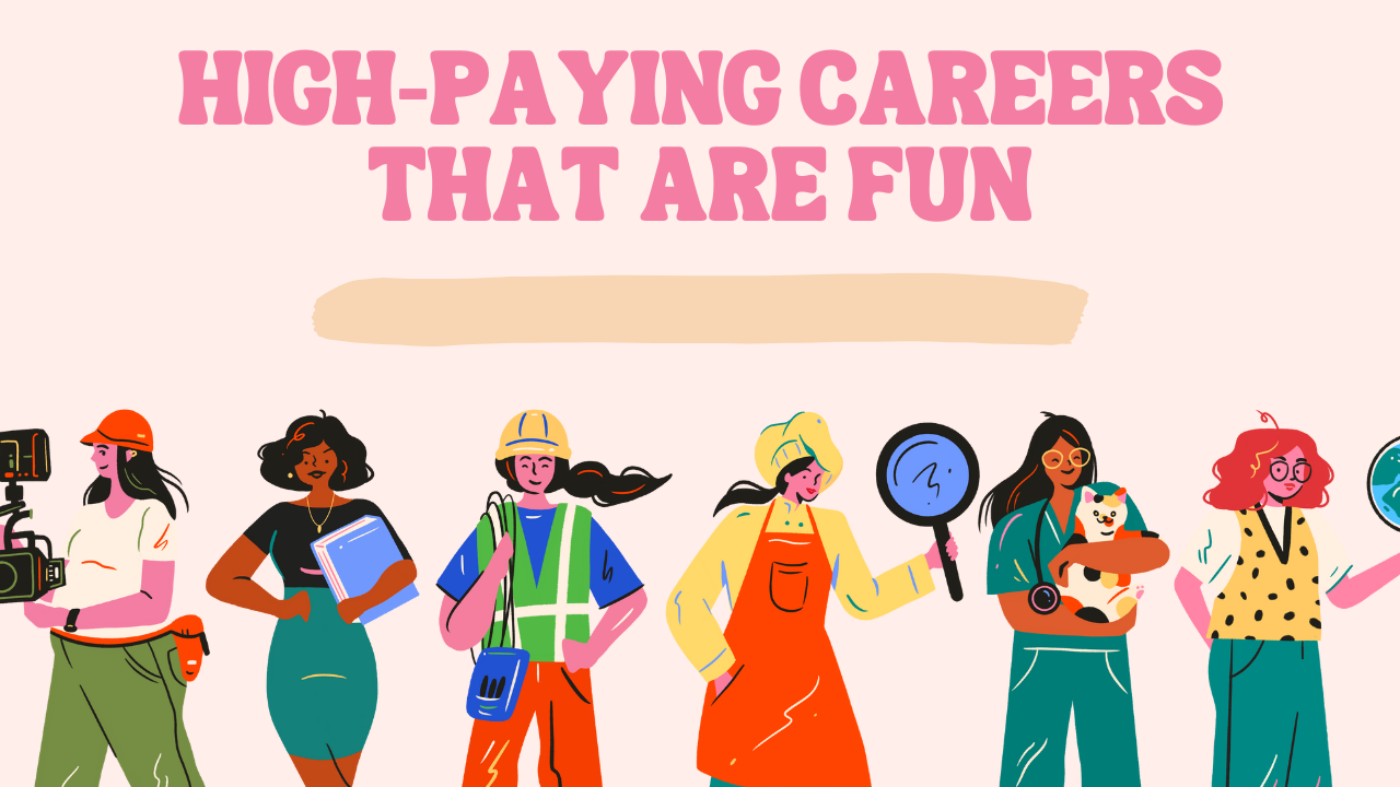 High-Paying Careers That Are Fun