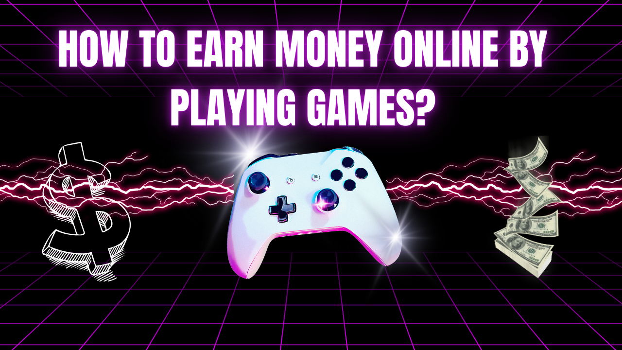 online earning through games