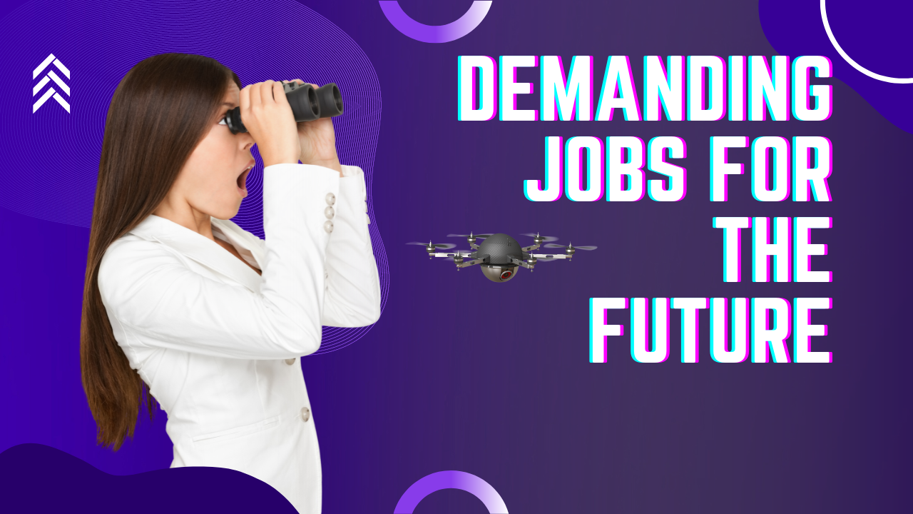 Demanding Jobs for the Future